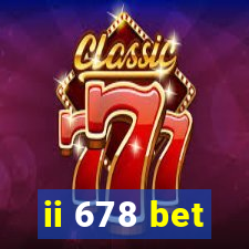 ii 678 bet